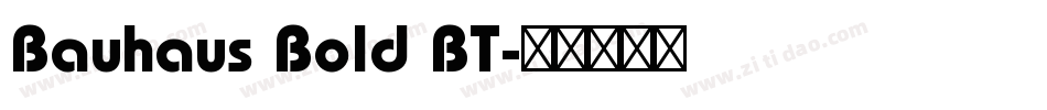 Bauhaus Bold BT字体转换